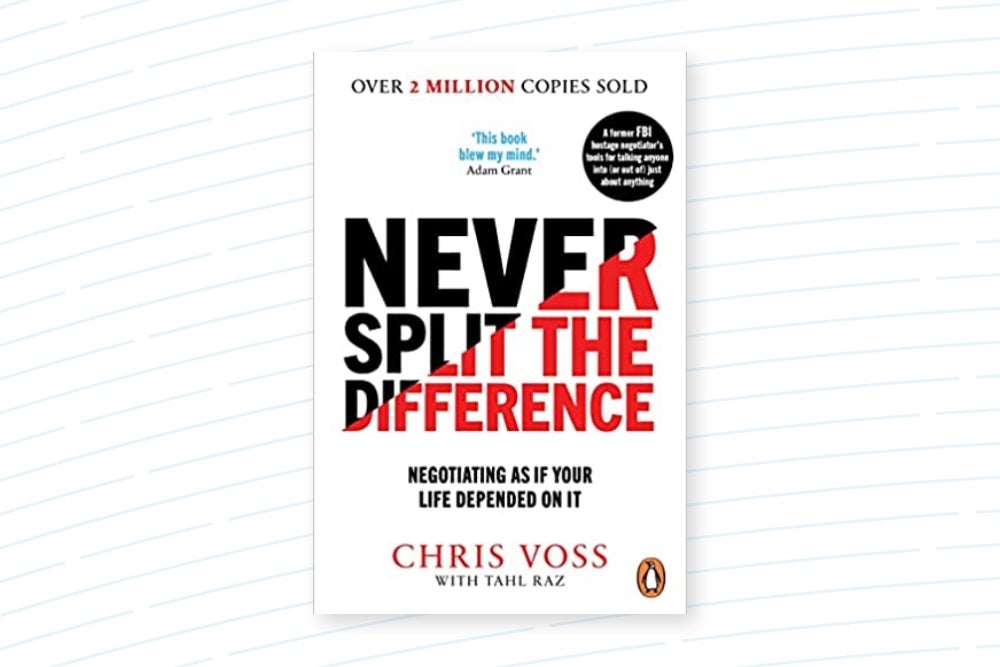 Never Split the Difference: Negotiating as if Your Life Depended on It  (Paperback) 